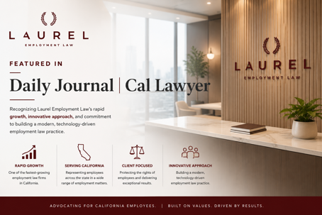 Laurel Employment Law office reception featuring the firm's logo, announcing their feature in Daily Journal | Cal Lawyer, highlighting rapid growth, statewide California representation, client-focused service, and innovative technology-driven approach.